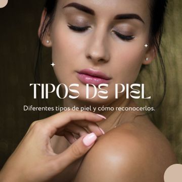 Diferentes tipos de piel y cómo reconocerlos